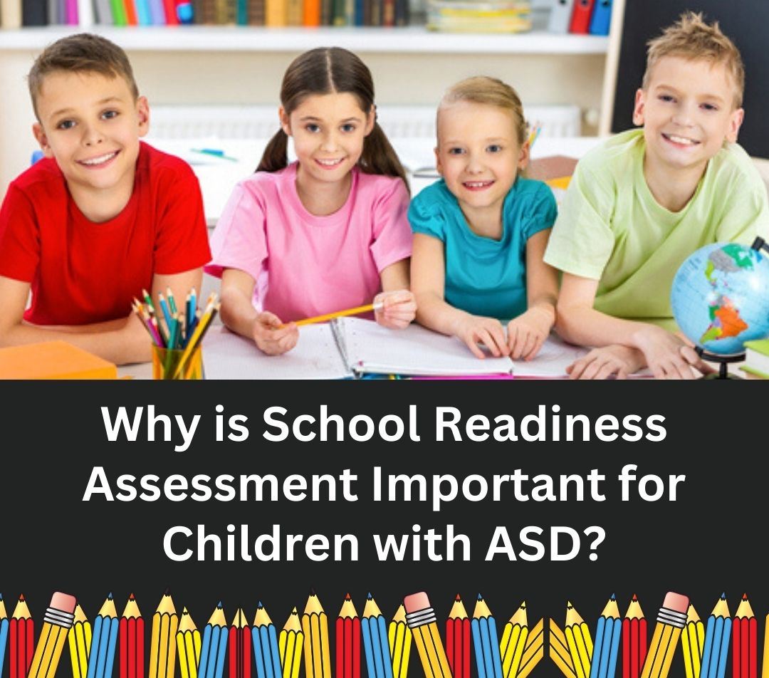 Why is School Readiness Assessment Important for Children with ASD?