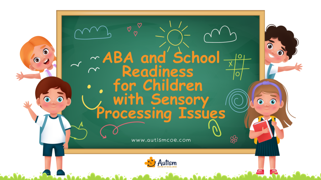 Unit 18: ABA and School Readiness for Children with Sensory Processing Issues