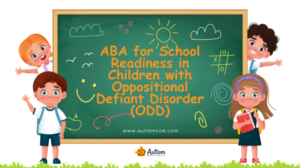 Unit 19: ABA for School Readiness in Children with Oppositional Defiant Disorder (ODD)