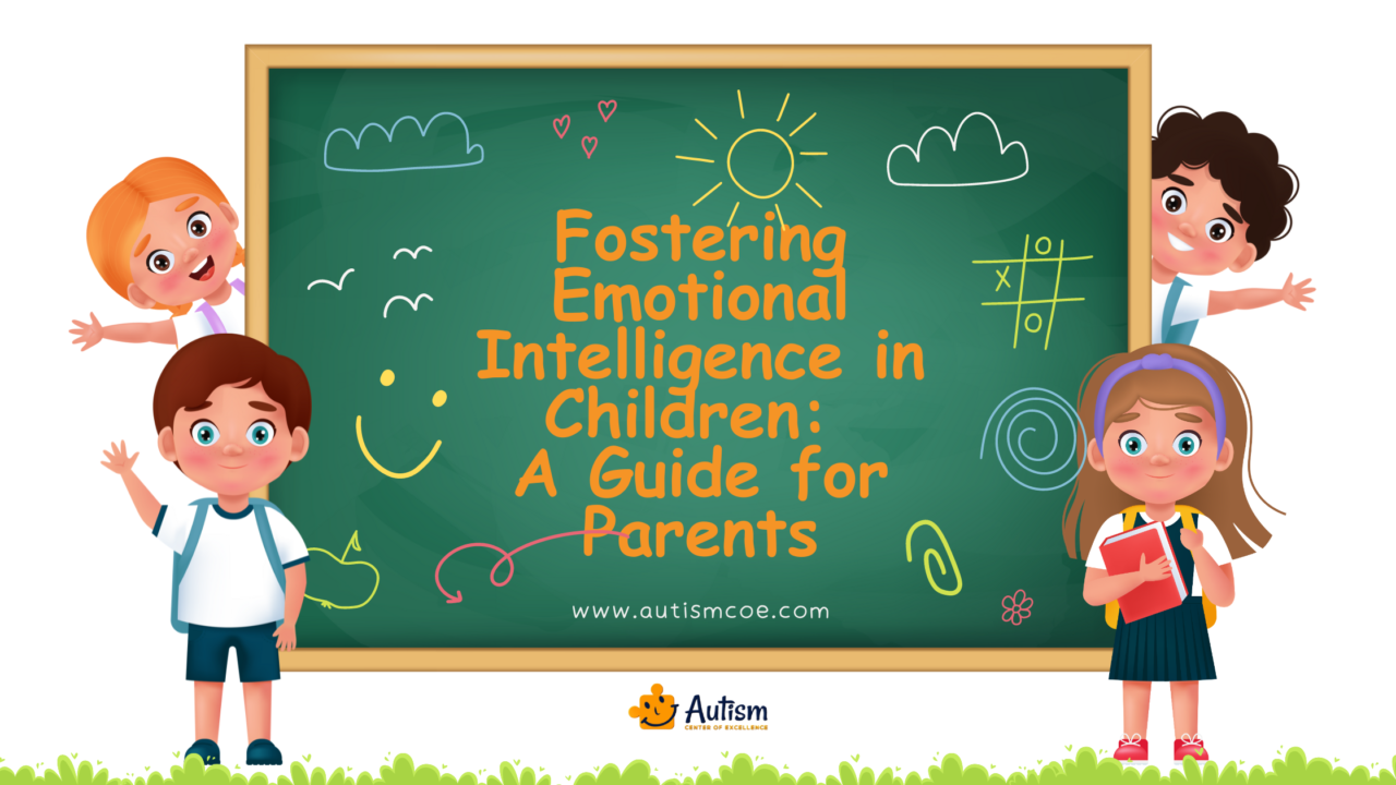 Fostering Emotional Intelligence in Children: A Guide for Parents