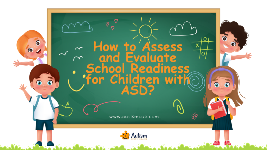 Unit 8: How to Assess and Evaluate School Readiness for Children with ASD?