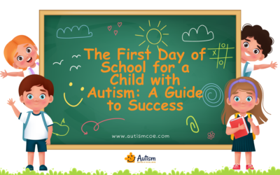 Unit 7: The First Day of School for a Child with Autism: A Guide to Success