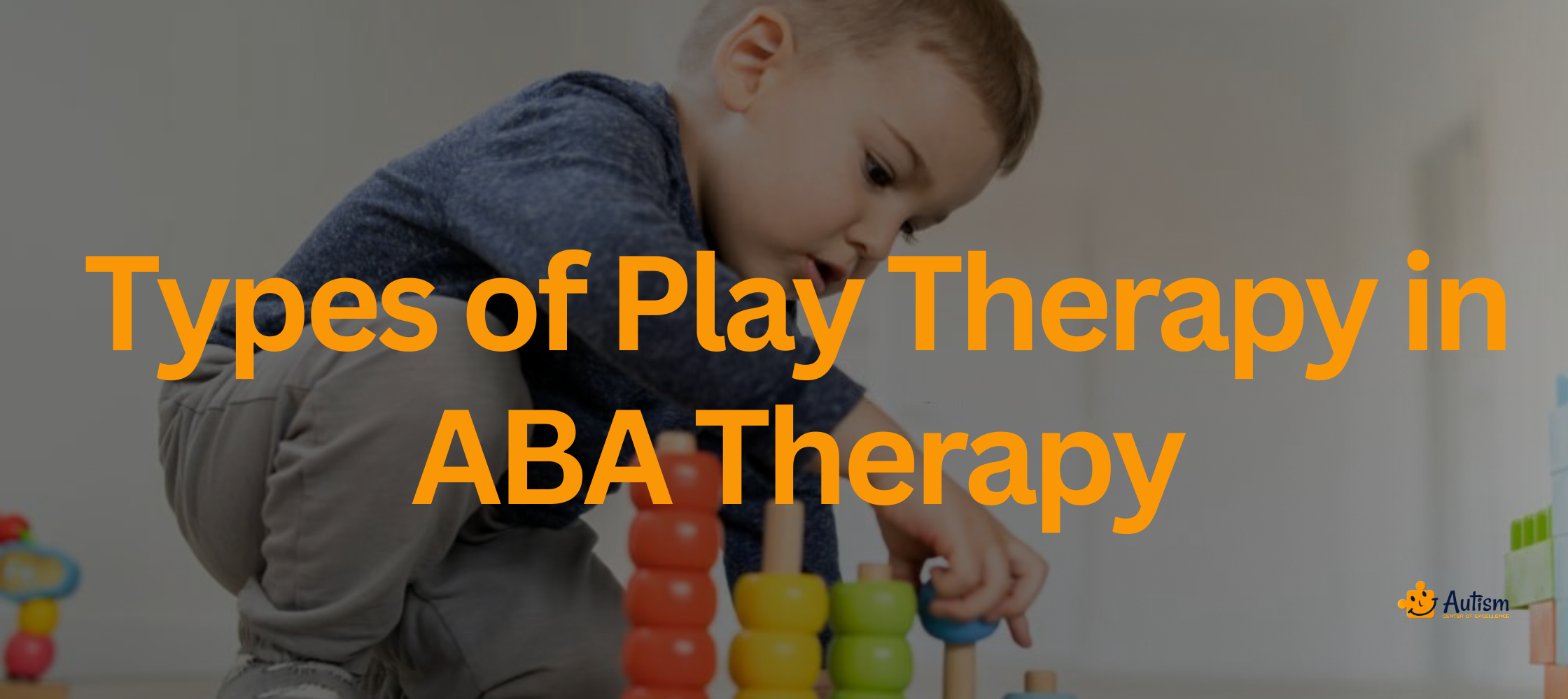 Types of Play Therapy in ABA Therapy