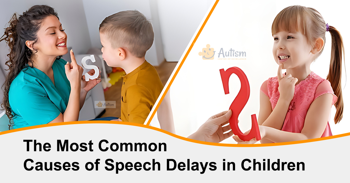 Most Common Causes of Speech Delays in Children