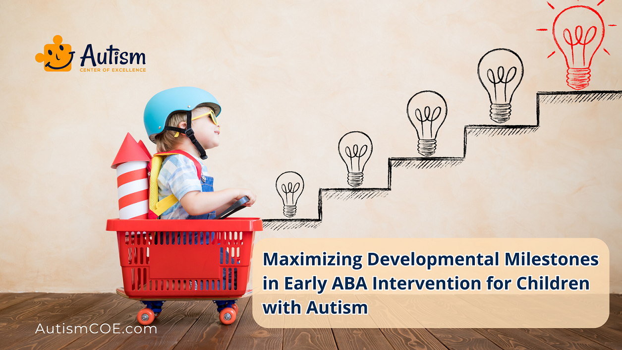 Maximizing Developmental Milestones in Early ABA Intervention for Children with Autism