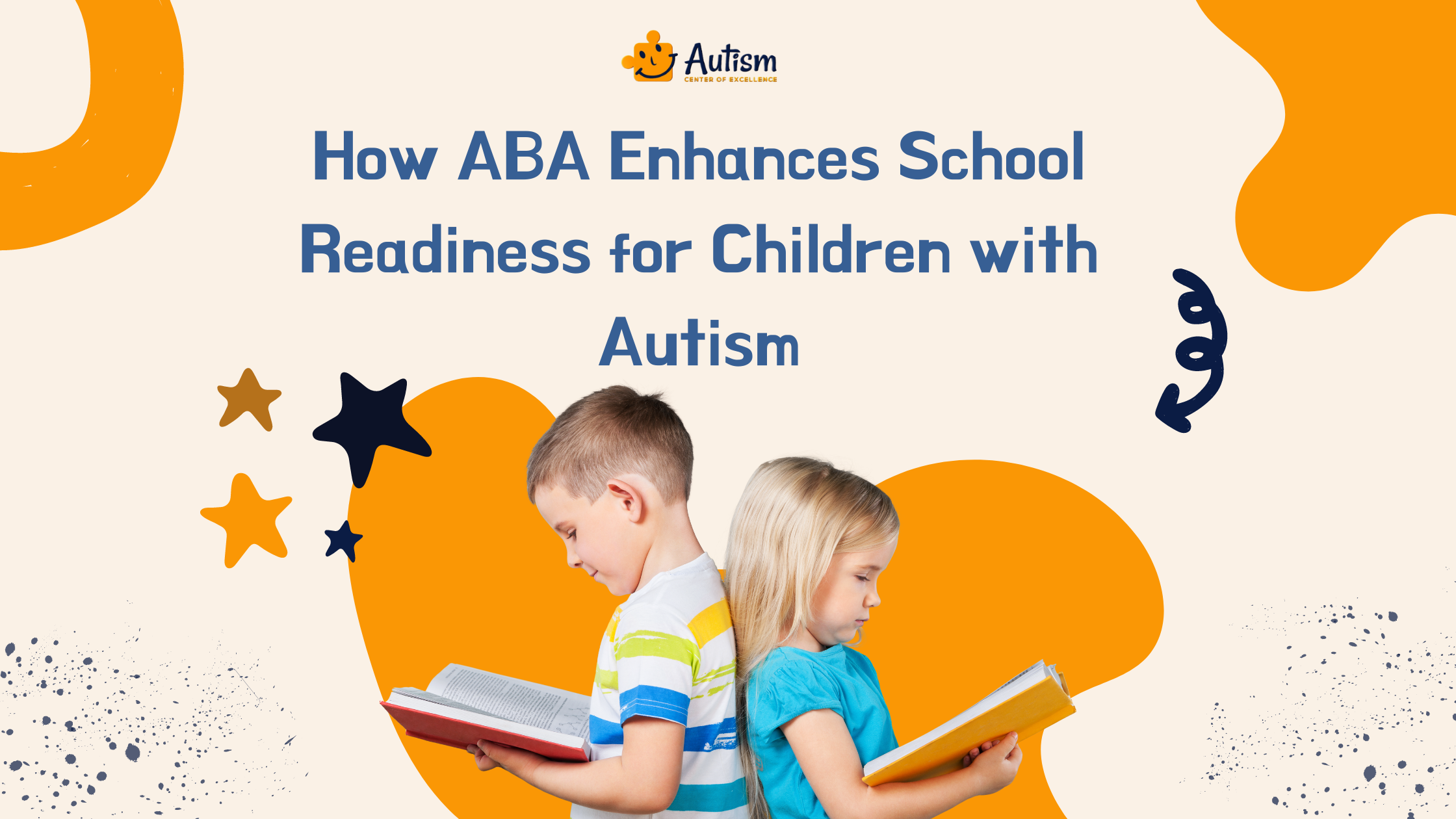 Complete Guide on How ABA Facilitates School Readiness for Children with Autism