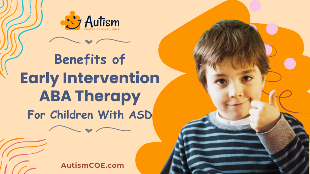 Unit 3: The Benefits of Early Intervention ABA Therapy for Children With ASD