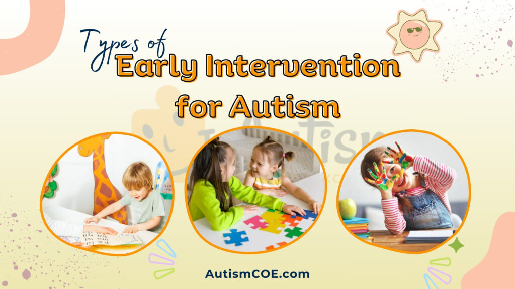 Unit 2: What are the Types of Early Intervention for Autism