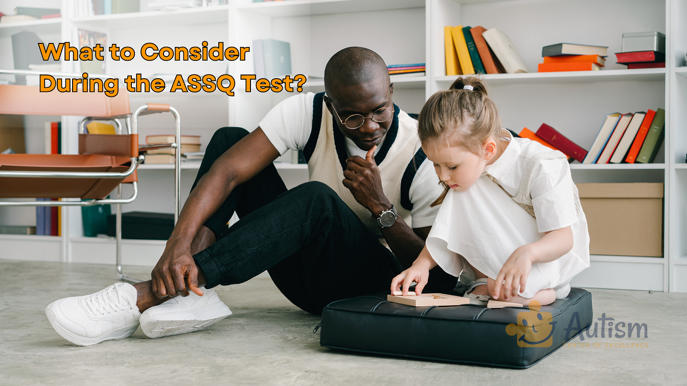 what to consider during ASSQ test