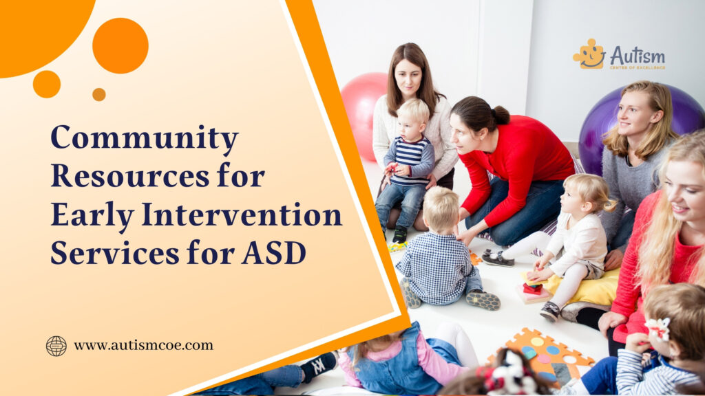 Unit 17: Community Resources for Early Intervention Services for ASD