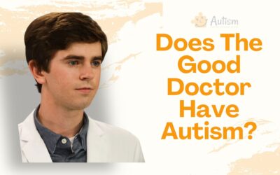 Unraveling the Character: Is the Good Doctor Really Autistic?