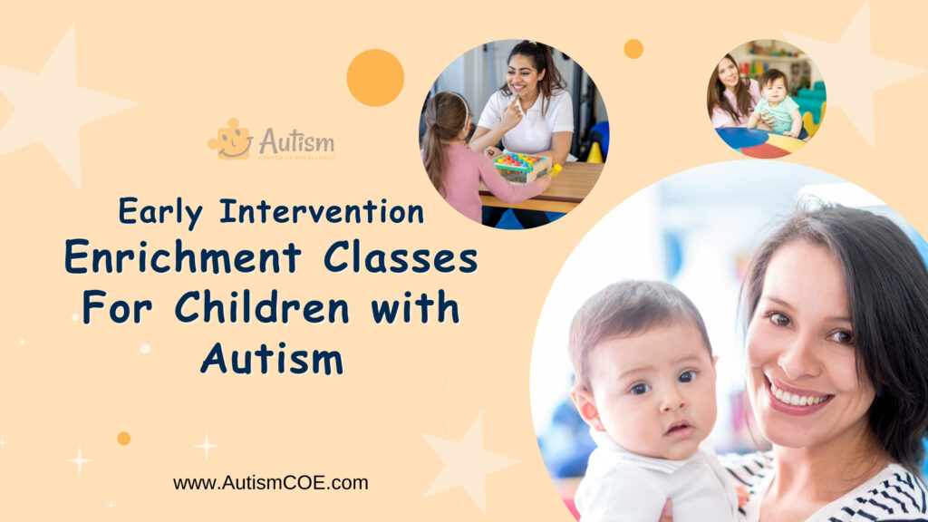 Unit 15: Early Intervention Enrichment Classes for Children with Autism