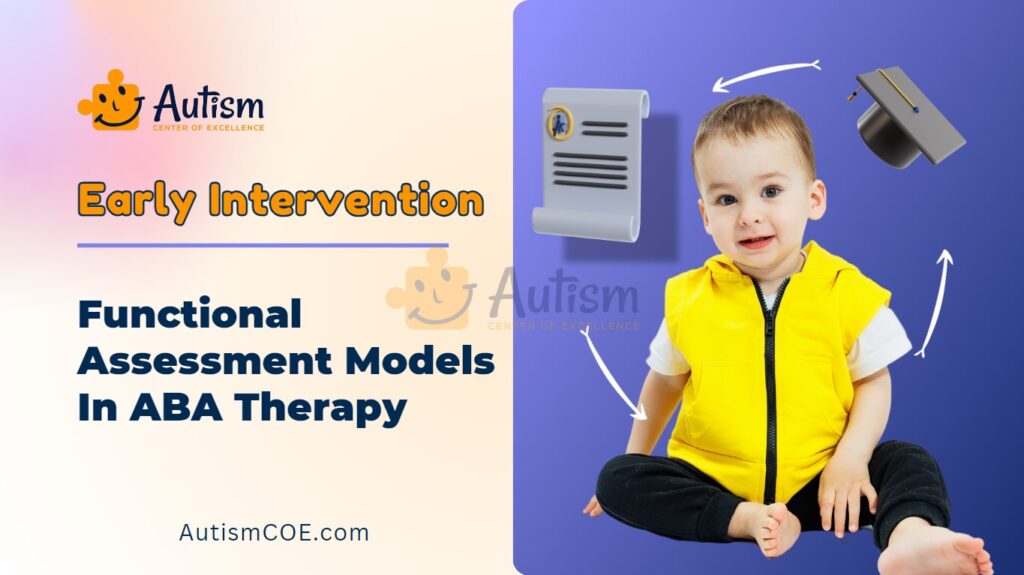 Unit 12: Functional Assessment Models in ABA Therapy for Early Intervention