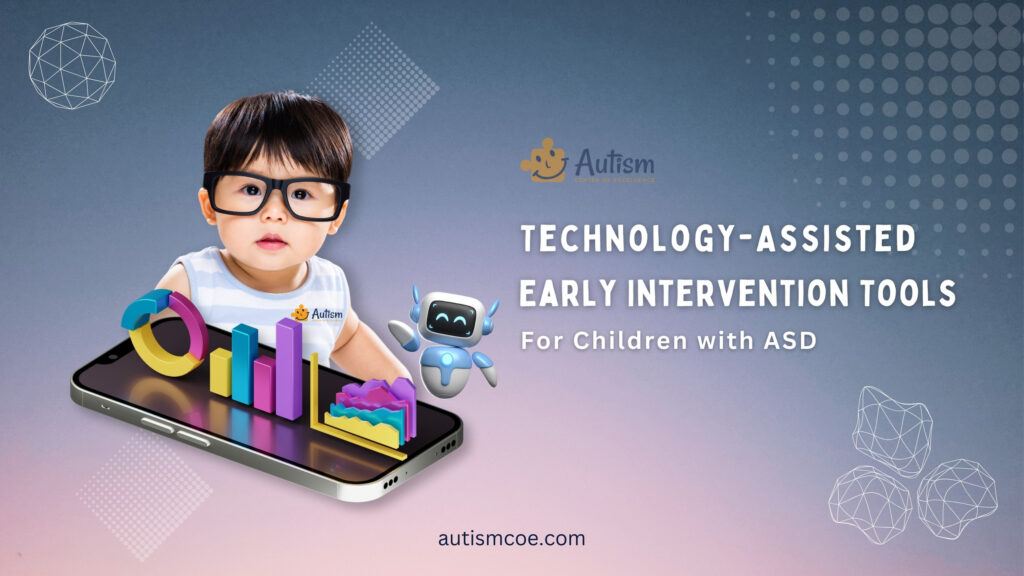 Unit 18: Technology-Assisted Early Intervention Tools for Children with ASD