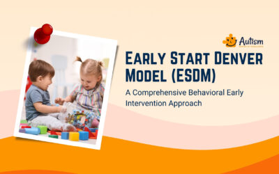 Unit 19: The Early Start Denver Model (ESDM): A Comprehensive Behavioral Early Intervention Approach