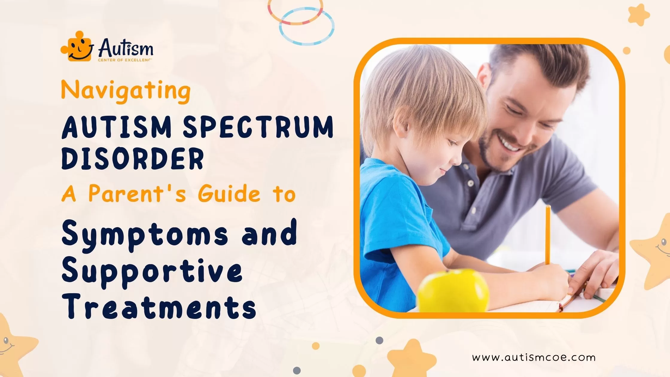 Navigating ASD A Parent's Guide to Symptoms and Supportive Treatments