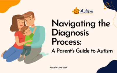 Navigating the Diagnosis Process: A Parent’s Guide to Autism 