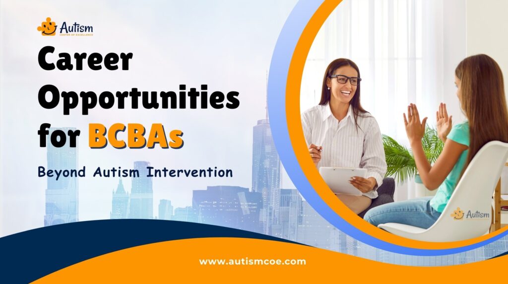 Career Opportunities for BCBAs: Beyond Autism Intervention