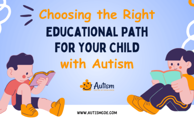 Choosing the Right Educational Path for Your Child with Autism 