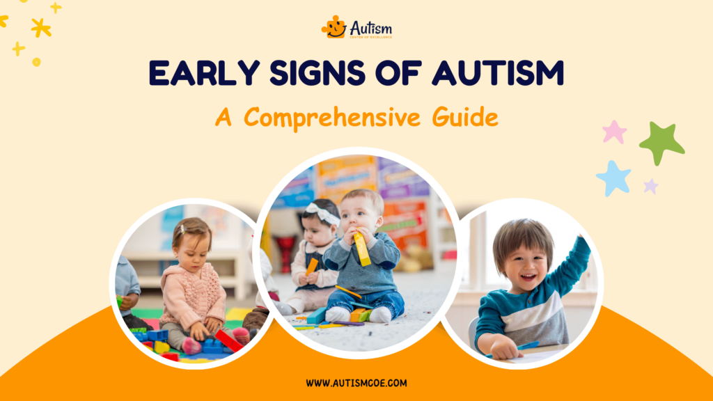 Early Signs of Autism: A Comprehensive Guide