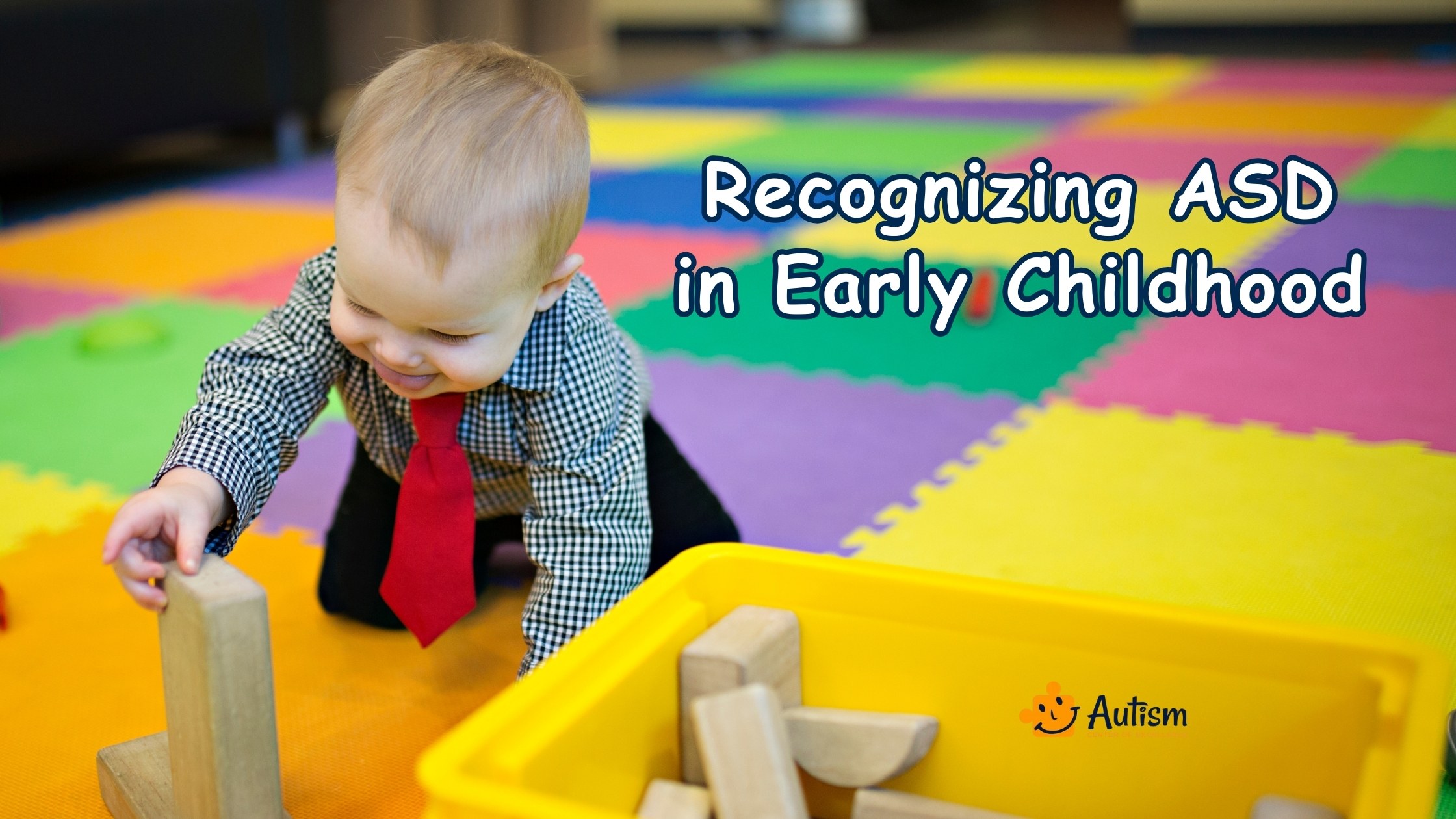 Recognizing ASD in Early Childhood