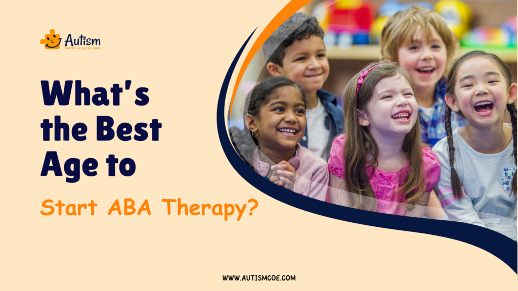 What’s the Best Age to Start ABA Therapy?