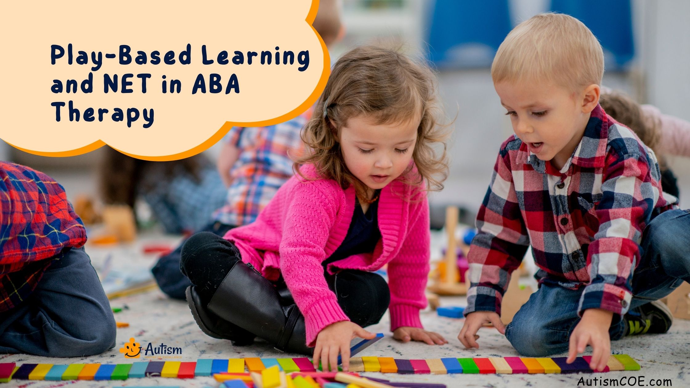 Play-Based Learning and NET in ABA Therapy