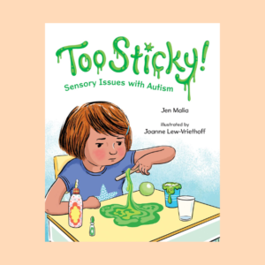 Too Sticky! Sensory Issues with Autism