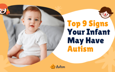 Top 9 Signs Your Infant May Have Autism