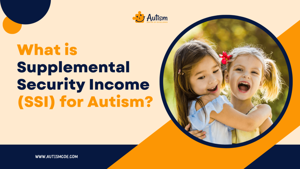 What is Supplemental Security Income (SSI) for Autism?