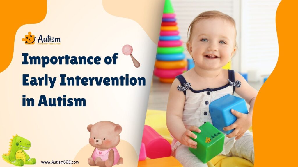 Importance of Early Intervention in Autism