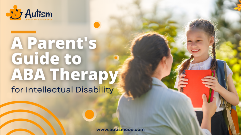 A Parent’s Guide to ABA Therapy for Intellectual Disability 