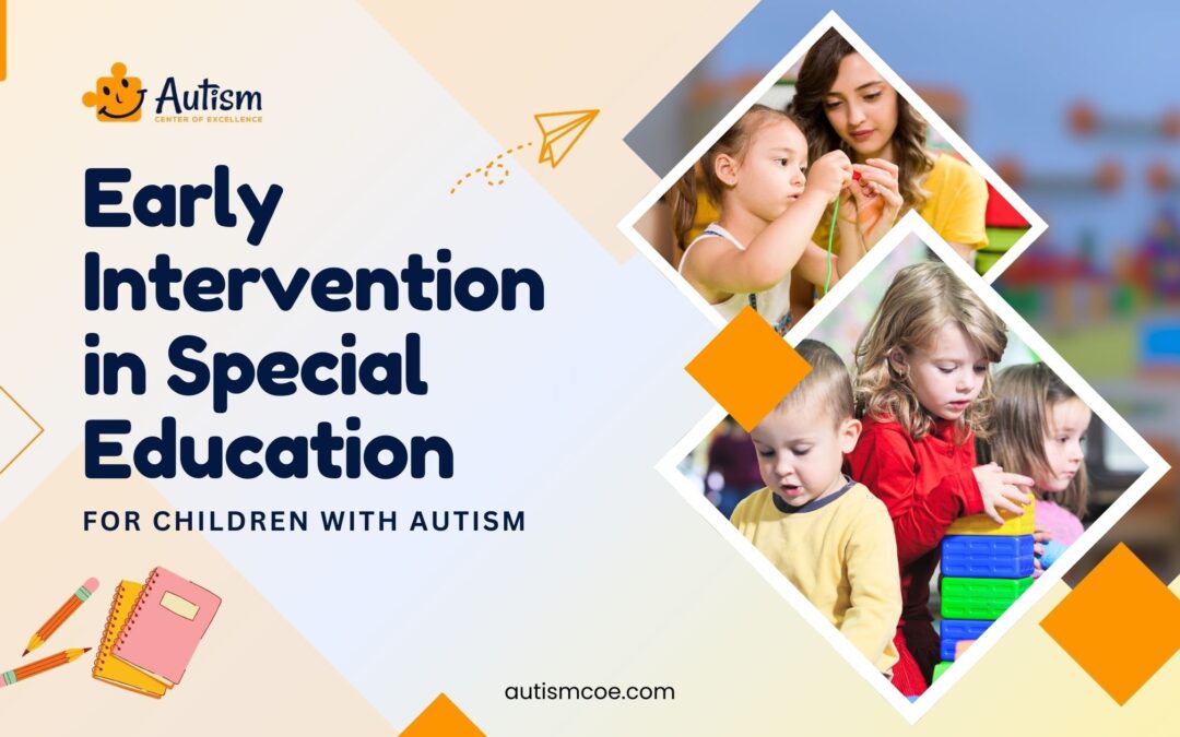 Early Intervention in Special Education for Children with Autism Spectrum Disorder