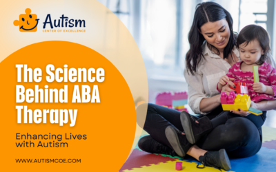 The Science Behind ABA Therapy: Enhancing Lives with Autism