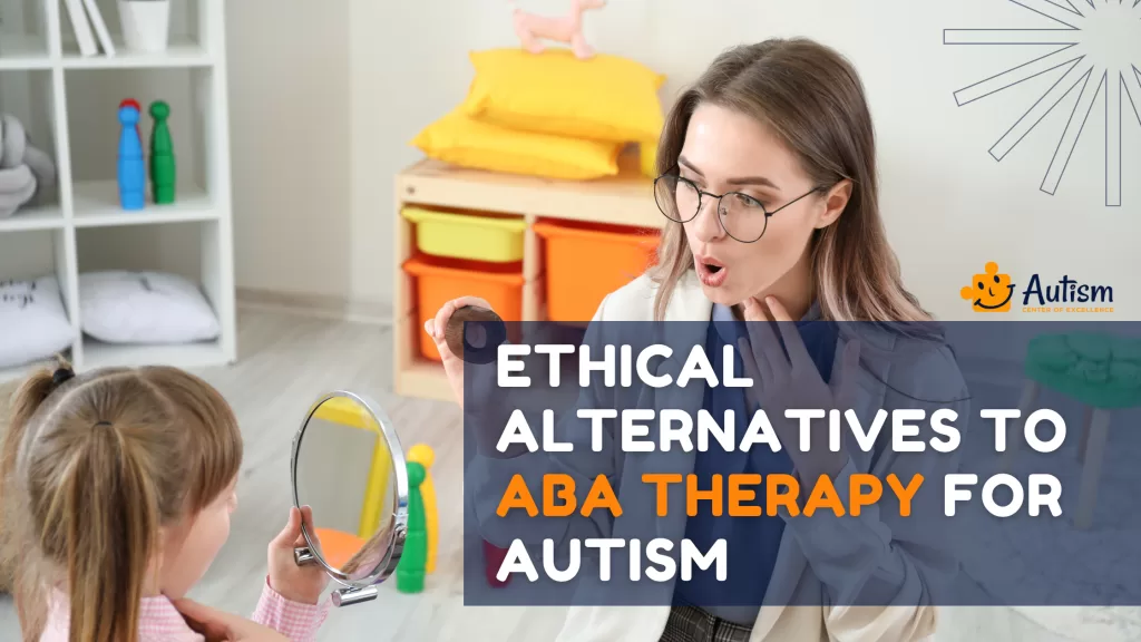 11 Ethical Alternatives to ABA Therapy for Autism