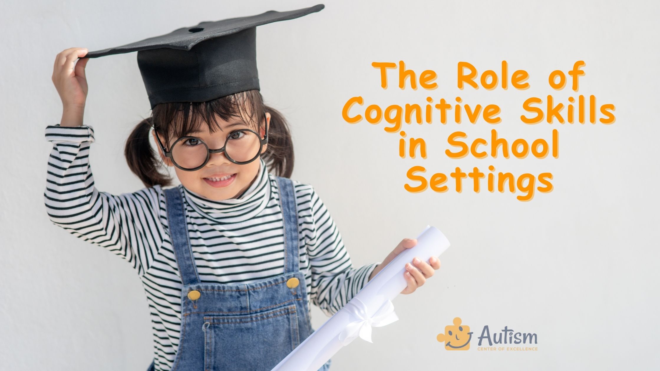 The Role of Cognitive Skills in School Settings