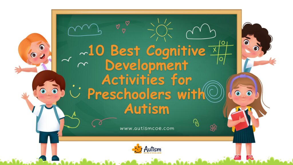 Unit 39: 10 Best Cognitive Development Activities for Preschoolers with Autism