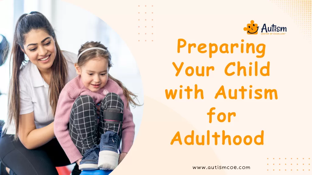 Preparing Your Child with Autism for Adulthood