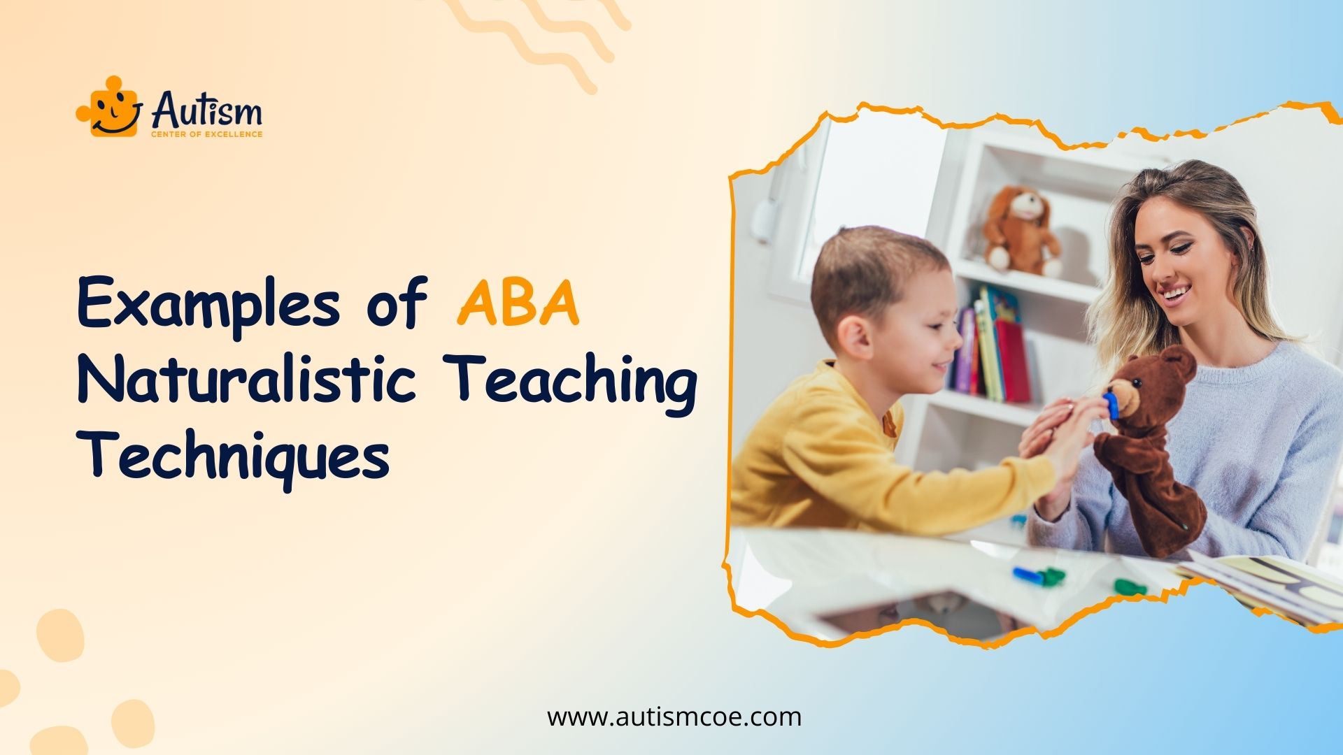 Examples of ABA Naturalistic Teaching Techniques