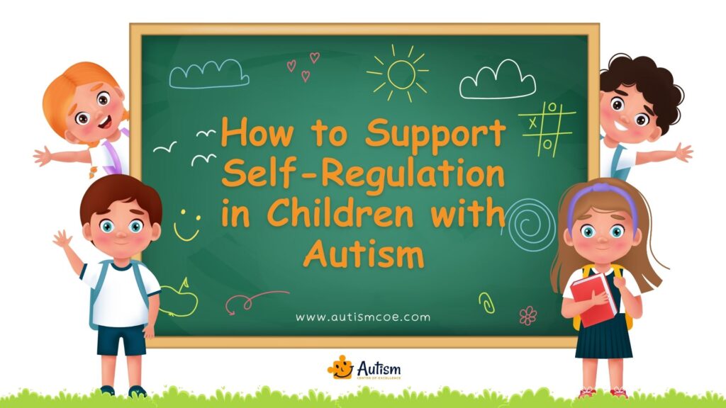 Unit 40: How to Support Self-Regulation in Children with Autism