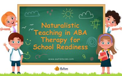 Unit 41: Naturalistic Teaching in ABA Therapy for School Readiness