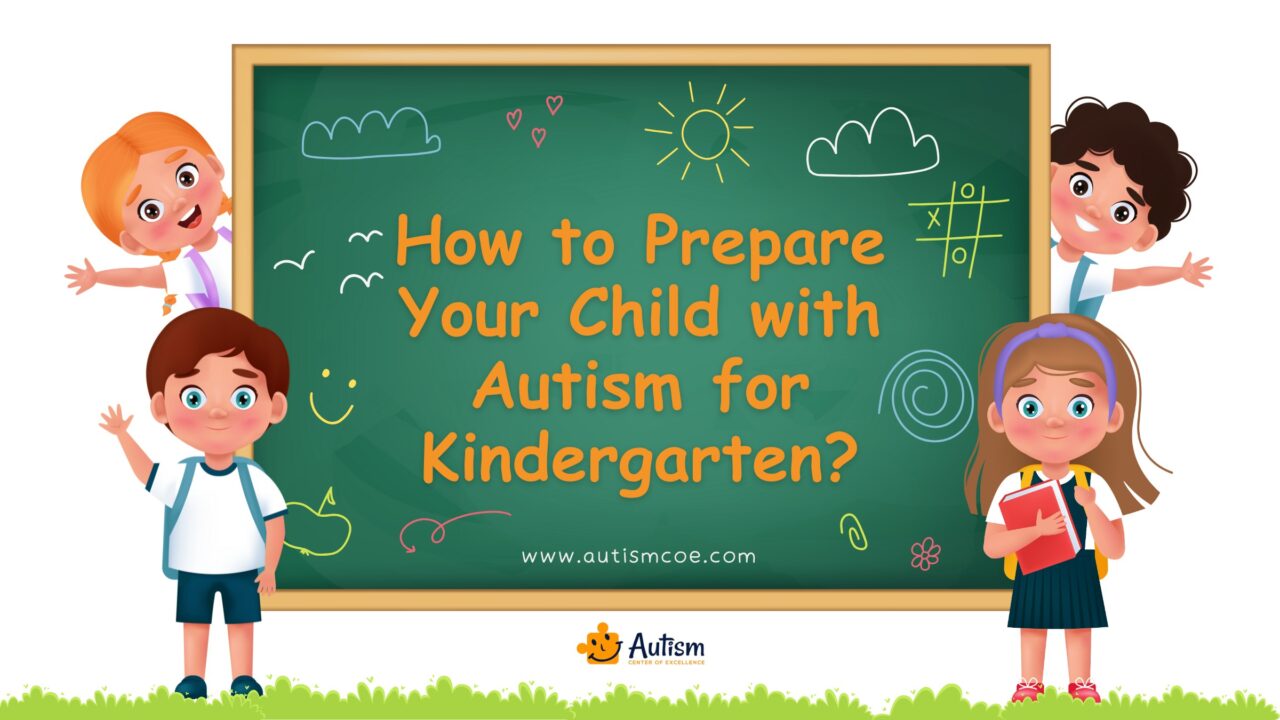 How to Prepare Your Child with Autism for Kindergarten?
