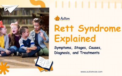 Rett Syndrome: Symptoms, Stages, Causes, Diagnosis, and Treatments