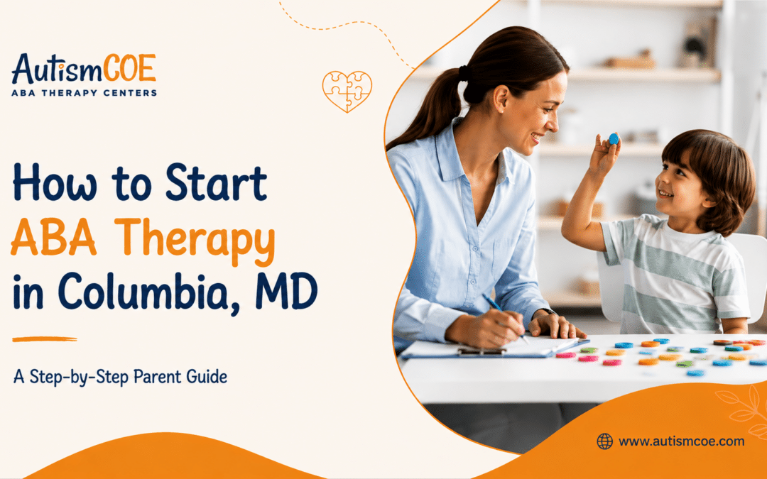 How to Start ABA Therapy in Columbia, MD, Step-by-Step Guide 