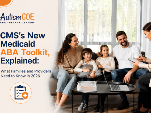 CMS’s New Medicaid ABA Toolkit, Explained: What Families and Providers Need to Know in 2026 